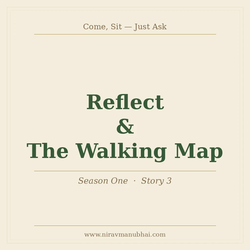 Reflect — A Moment to See How Far You Have Walked — reflection artwork