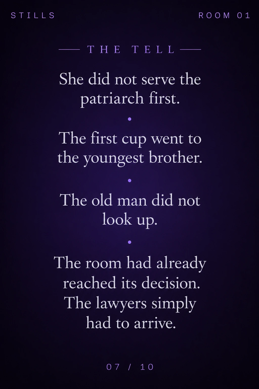 STILLS Room 01, The Tea Tray — THE TELL: She did not serve the patriarch first. The first cup went to the young