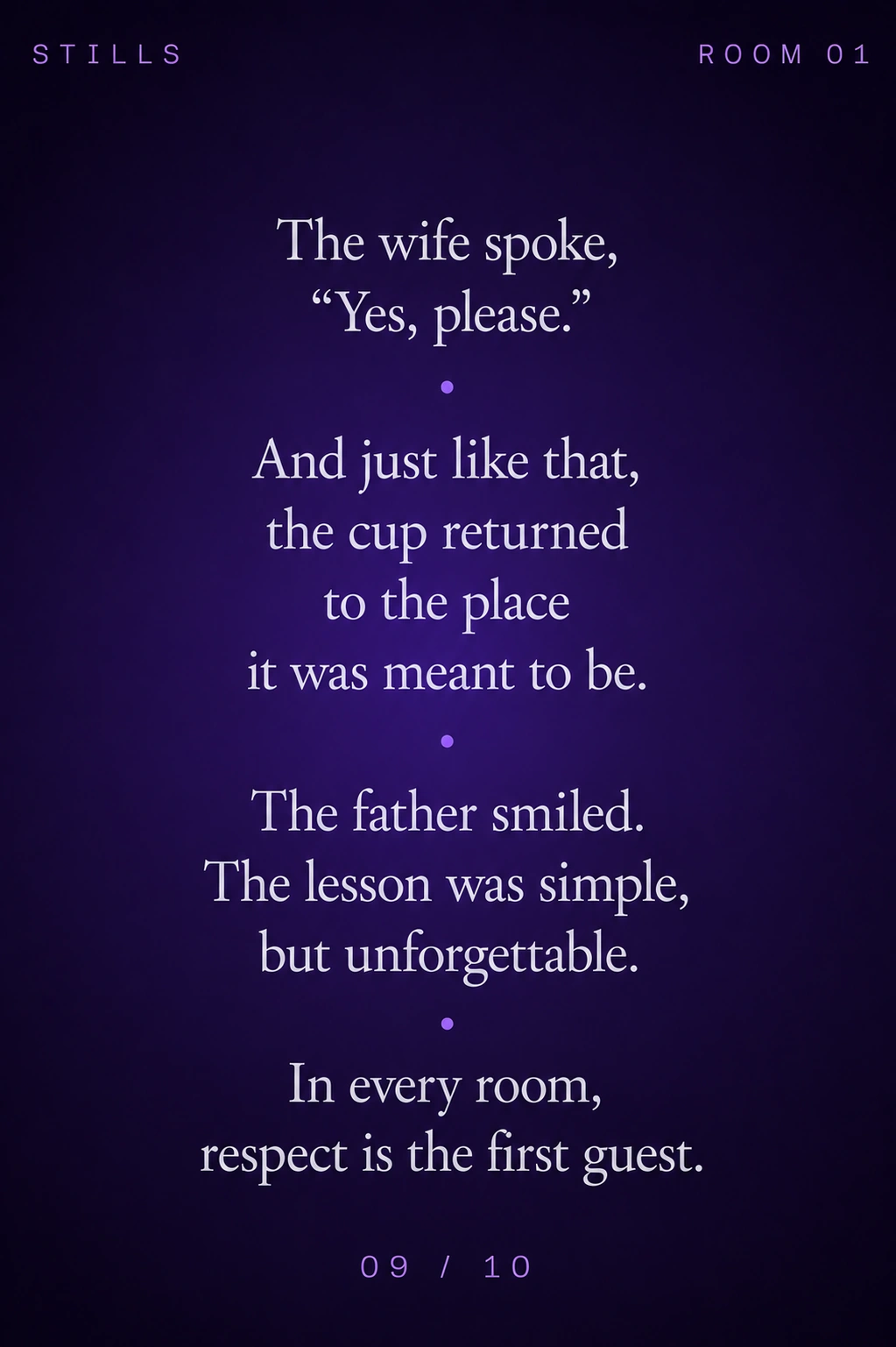 STILLS Room 01, The Tea Tray — 09/10: The legal title still belonged to the old man. Nobody argued. The next