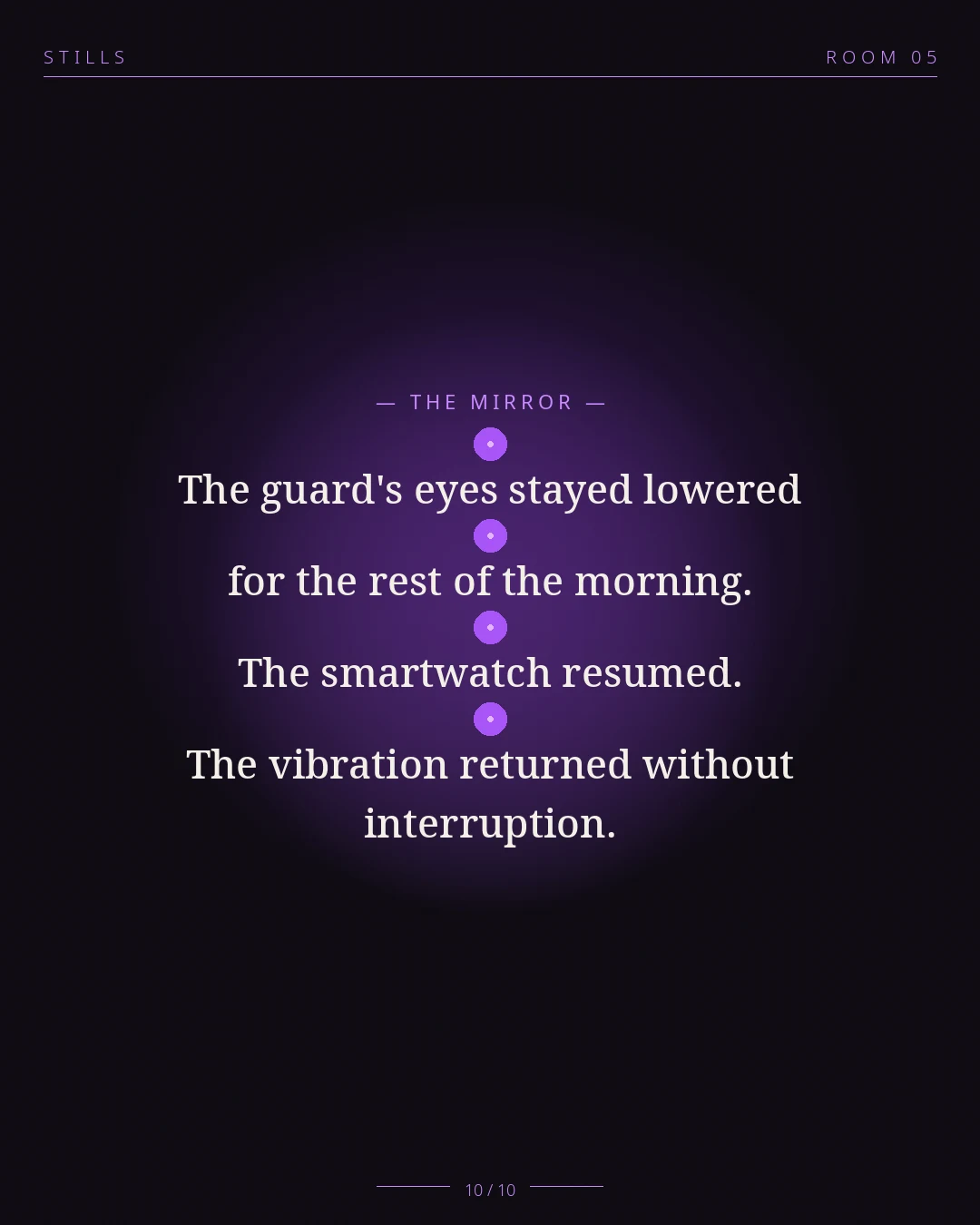 STILLS Room 05, The Morning Walk — THE MIRROR: The guard's eyes stayed lowered for the rest of the morning. The smart